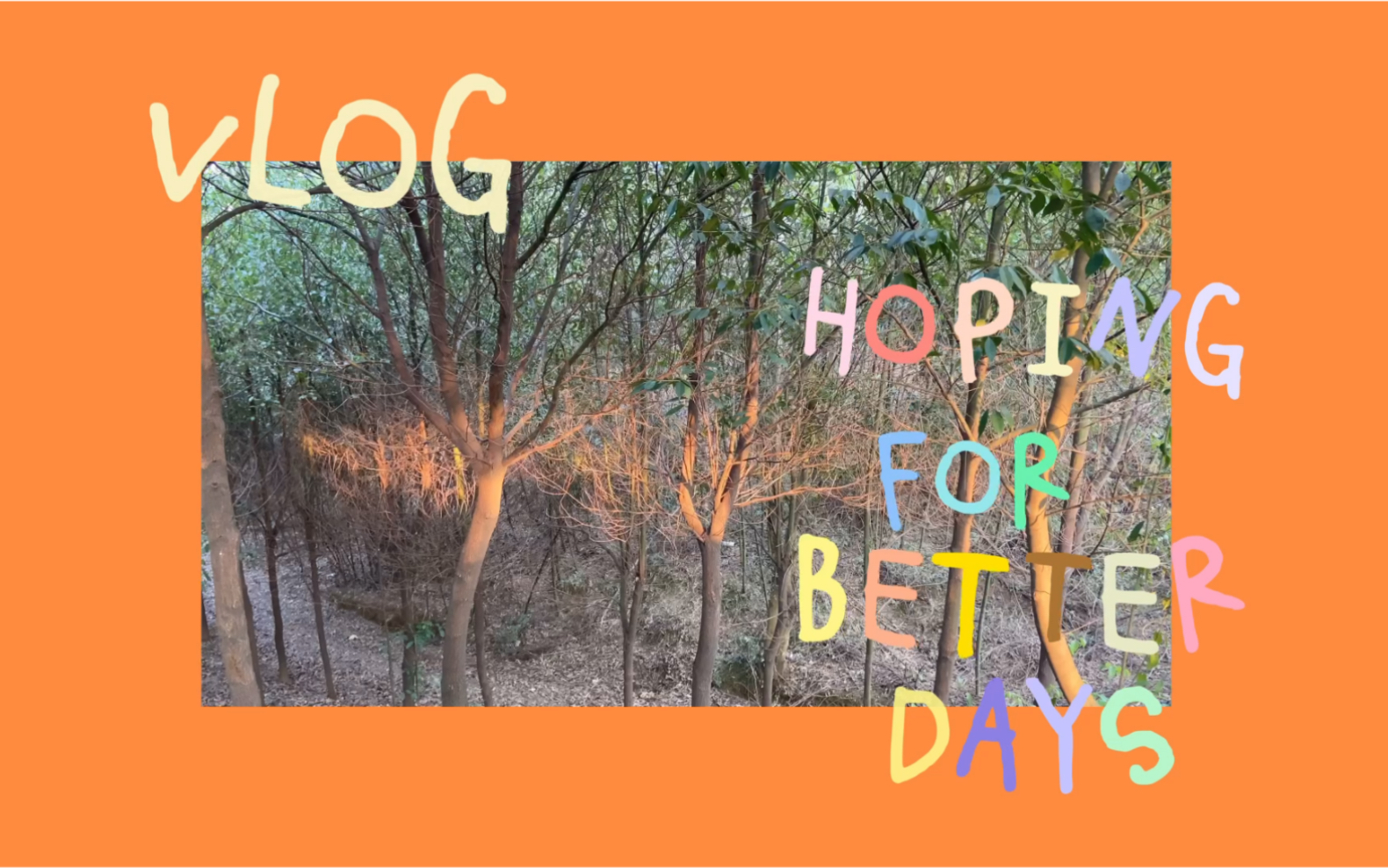 vlog07hopingforbetterdays期盼好日子的到来