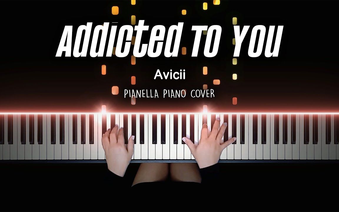 [图]【AVICII - Addicted To You 改编演奏】特效钢琴 Pianella Piano