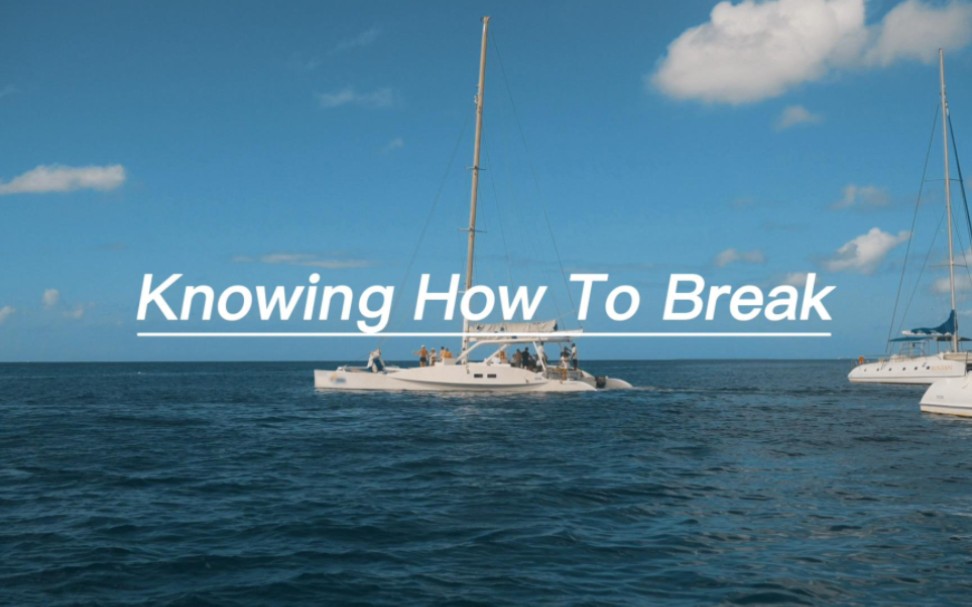 《Knowing How To Break》,“打败一切,勇敢向前”哔哩哔哩bilibili