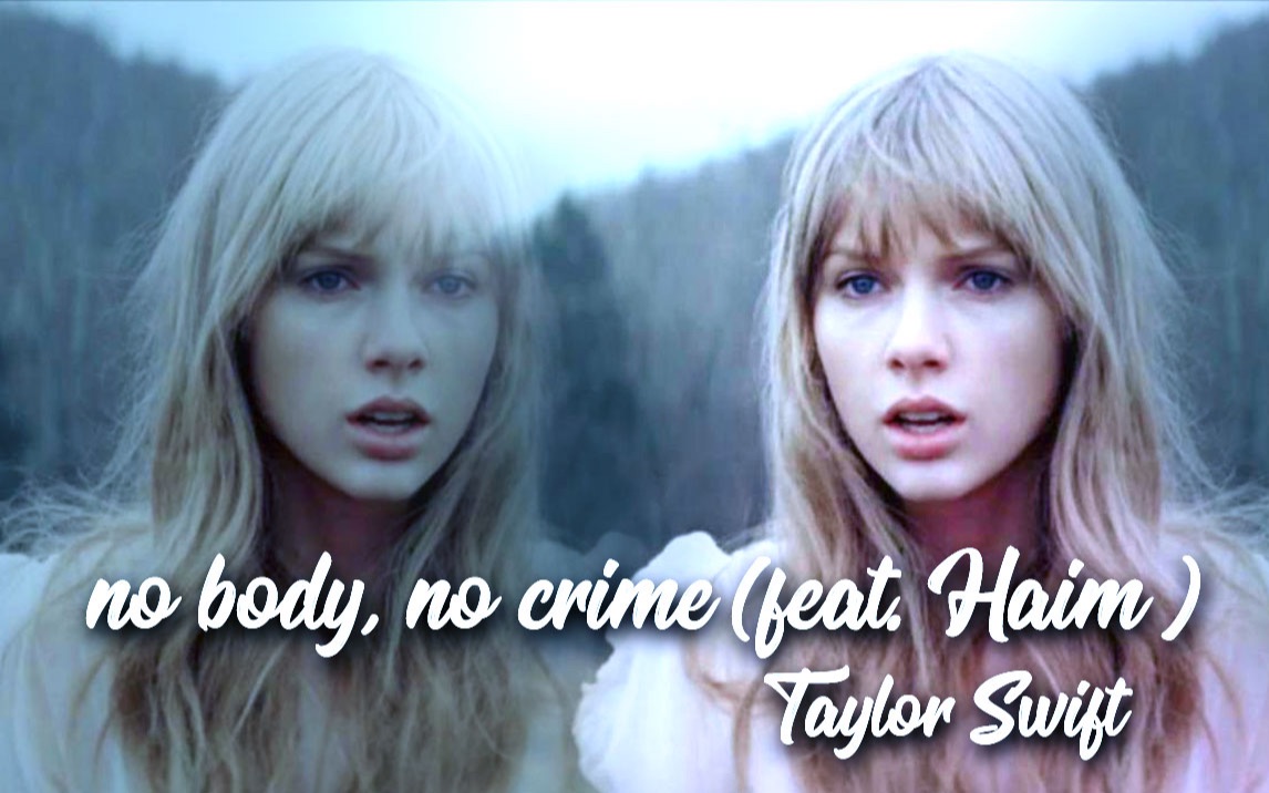 1080p黴黴taylorswift泰勒斯威夫特nobodynocrimefeathaim非官方自制