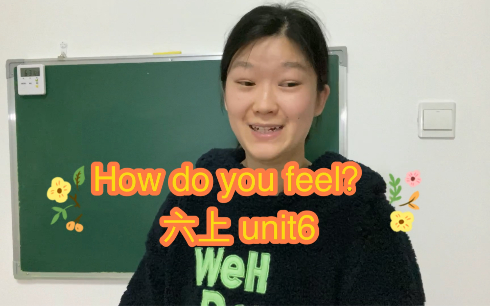 [图]小英试讲练习六下unit6 How do you feel？