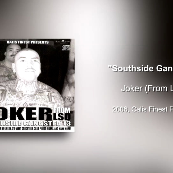 JOKER/SOUTHSIDE GANGSTERS （奇卡诺说唱】Joker (From L.S.D.