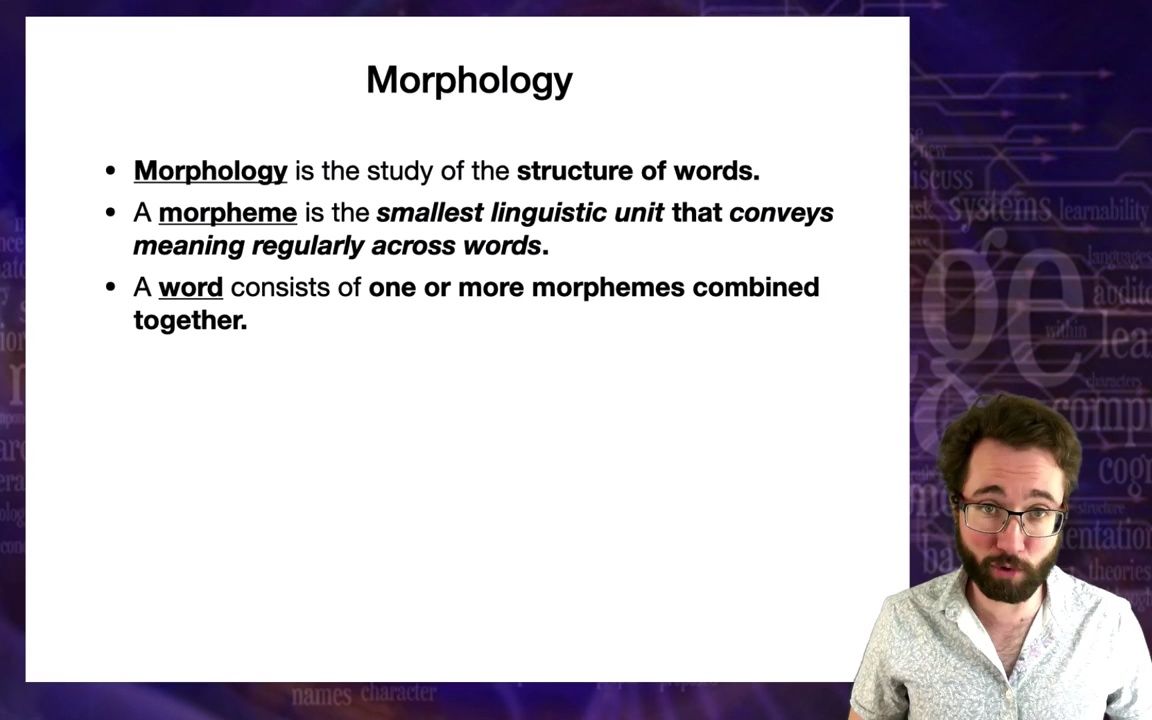 [图]Introduction to Linguistics_ Morphology 2语言学导论 形态学2 加州大学尔湾分校 Richard Futrell教授