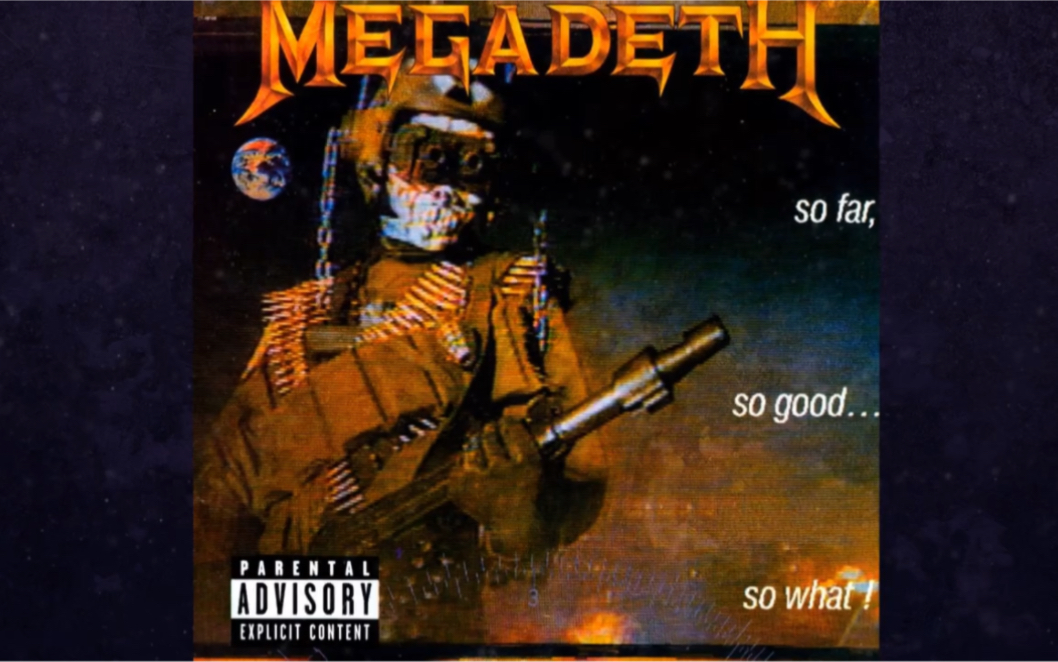 Megadeth专辑《So Far, So Good... So What!》发行36周年.哔哩哔哩bilibili