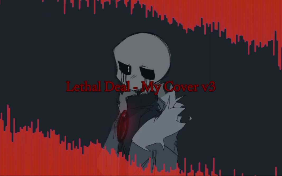 [图]Lethal Deal (Cover v3) - Undertale: Something New