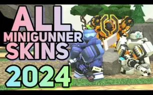 Download Video: [roblox tds]minigunner全皮肤总览（2024）