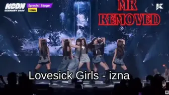 【LIVE消音】IZNA MR消音太強了！德国Kcon第二场翻唱Lovesick Girls