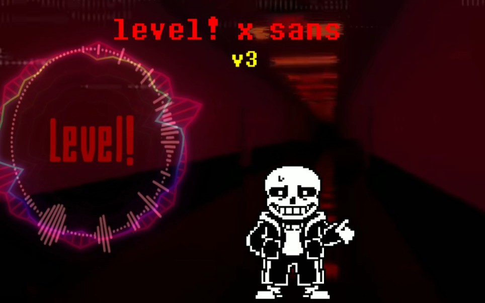 x sans]当sans第三次来的level!时音乐v3版