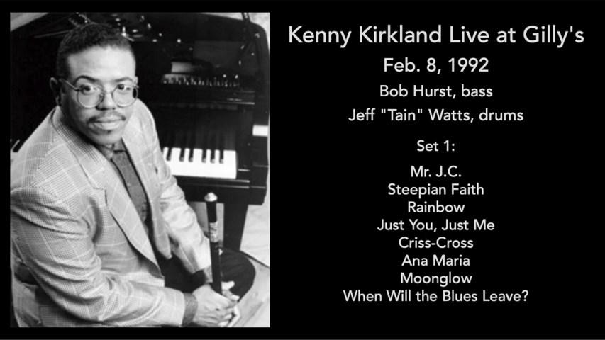 Kenny Kirkland Live at Gilly's 1992, set 1哔哩哔哩bilibili