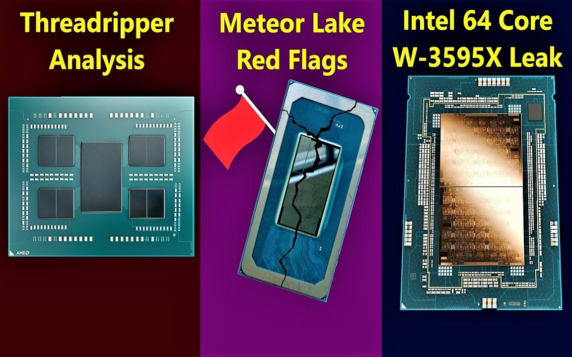 AMD Zen 4线程撕裂者|Meteor Lake的困难|英特尔64核 W3595X爆料【Moore's Law Is Dead】哔哩哔哩bilibili