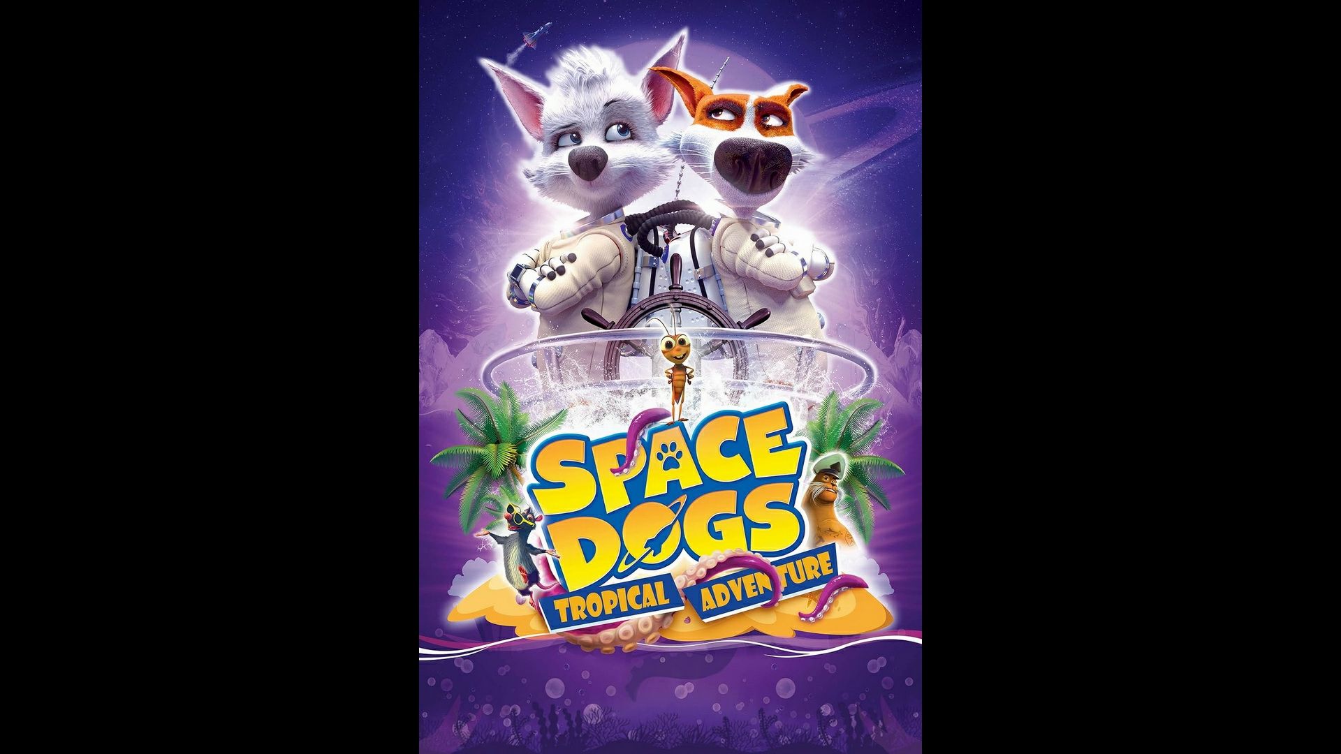 《space dogs:tropical adventure》trailer 《太空狗:热带探险》预告