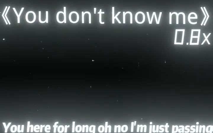 [图]【You dont know me】-0.8x