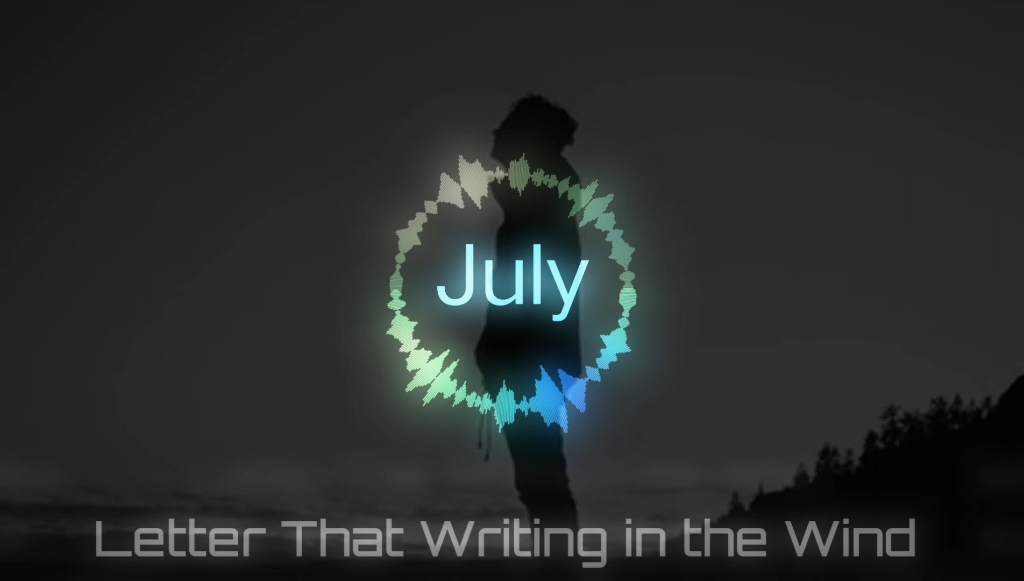 [图]July-Letter That Writing in the Wind (写在风中的信)