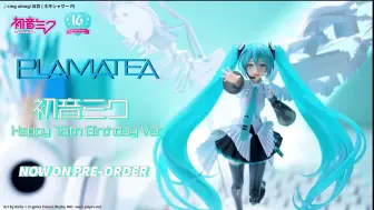 Download Video: 【官方】PLAMATEA 初音未来 Happy 16th Birthday Ver