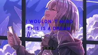 Tải video: 【MAD】I WOULDN`T MIND THIS IS A DREAM