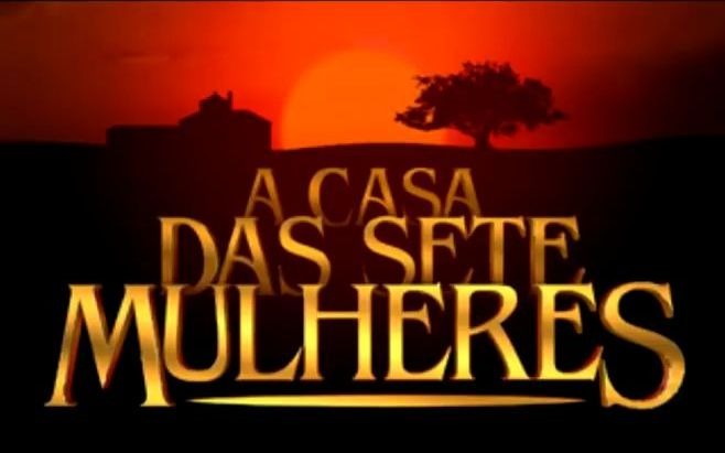 [图]巴西电视剧A Casa das Sete Mulheres(爱情与战争)主题曲完整版