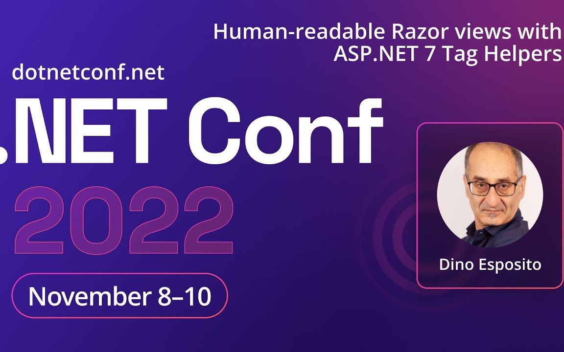 Humanreadable Razor views with ASP.NET 7 Tag Helpers | .NET Conf 2022哔哩哔哩bilibili