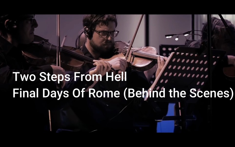 [图]Two Steps From Hell-Final Days Of Rome(Behind the Scenes)现场版