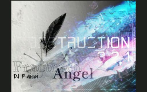 光速混曲】Destruction 3,2,1 × Fractured Angel ：Phigros