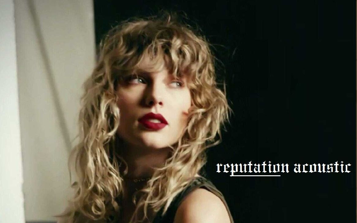 [图]【专辑】【不插电版】Taylor Swift - reputation (acoustic)