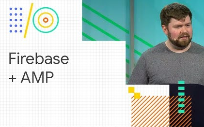 [图][Google I/O 2018] Build blazing fast web content sites with Firebase and AMP