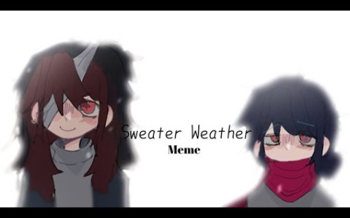 [图]|| Sweater Weather|| MEME || HorrorDust || Sans AUs