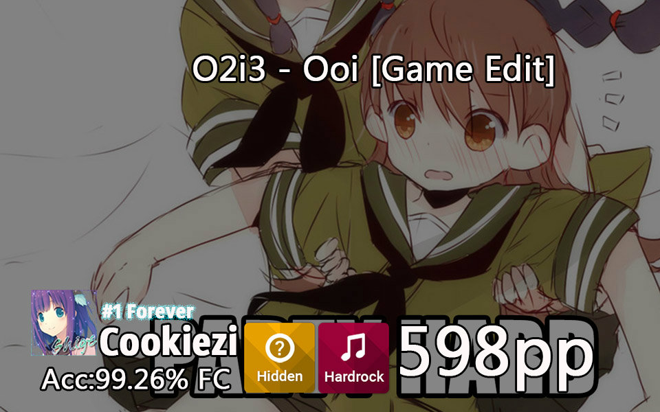 Cookiezi | 598pp 99.26%FC +HDHR / O2i3  Ooi [Game Edit]哔哩哔哩bilibili