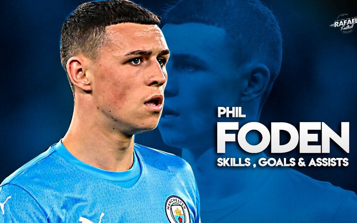 曼城太子菲尔福登20212022philfoden20212022skillsgoalsassistshd