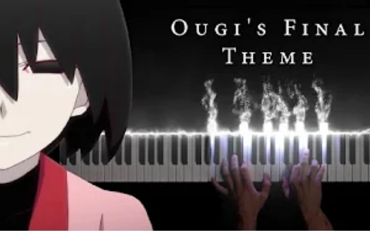 [终物语下]Ougi's Final Theme哔哩哔哩bilibili