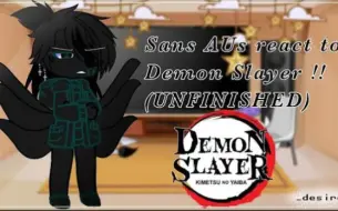 Télécharger la video: // Sans AUs react to Demon Slayer!! || UNFINISHED & cringe || SPOILERS || Read t