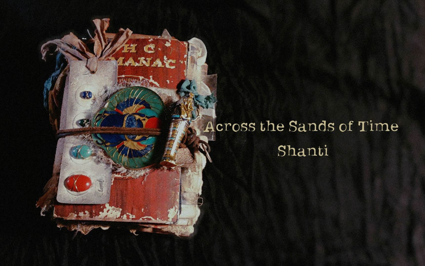 [图]【Shanti】Junk Journal - Across the Sands of Time 穿越时间之沙