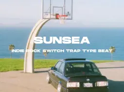 停止emo，先听个开心的摇滚BEAT - "SunSea"