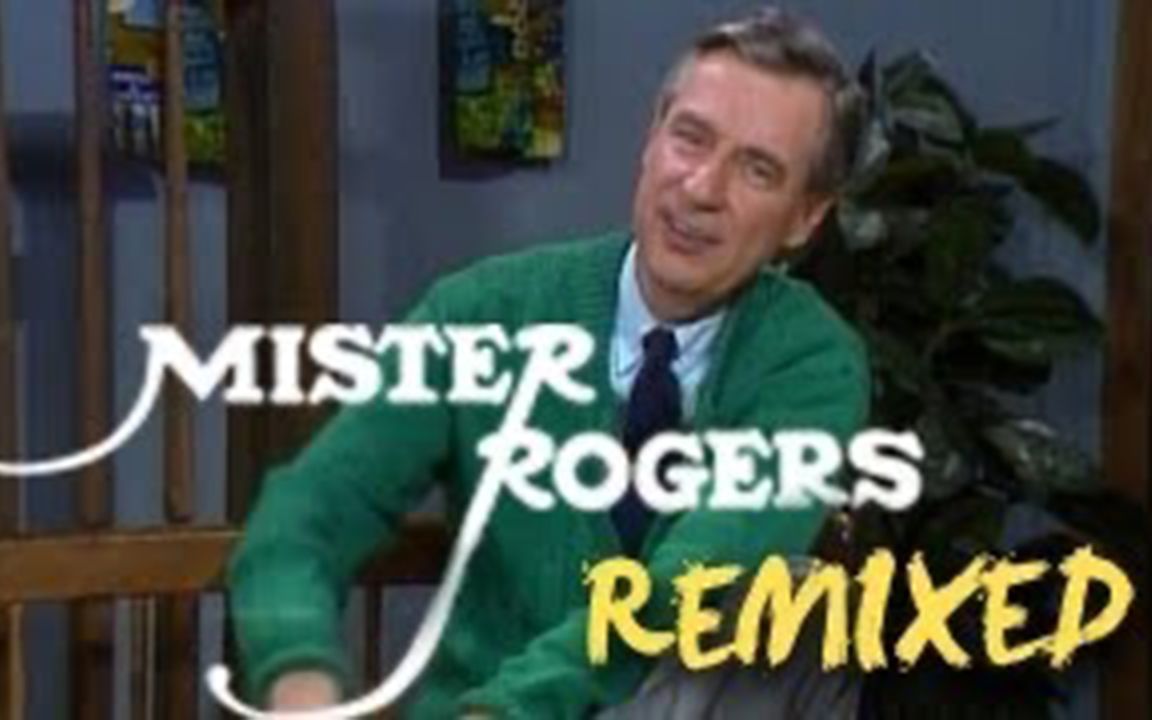 [图]Mister Rogers Remixed | 心灵花园