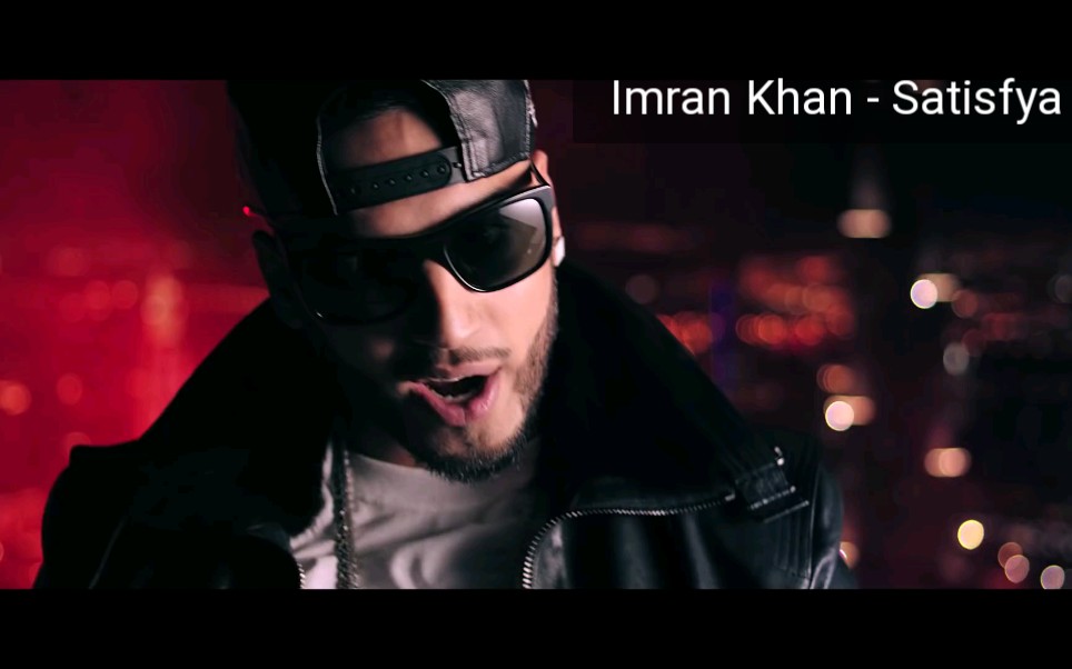 Imran Khan  Satisfya(官方MV)哔哩哔哩bilibili