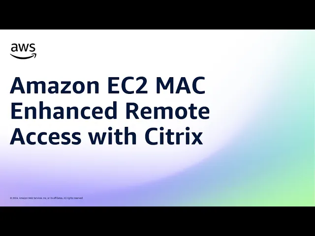 亚马逊AWS:Citrix助力EC2 MAC远程访问升级哔哩哔哩bilibili