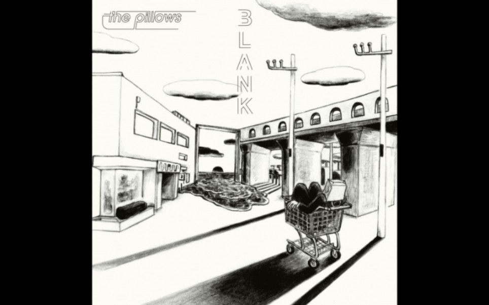 【the pillows】2024新歌「Blank」哔哩哔哩bilibili