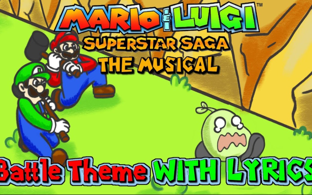 [图]【中字/转载】Battle Theme WITH LYRICS - Mario and Luigi Superstar Saga THE MUSICAL