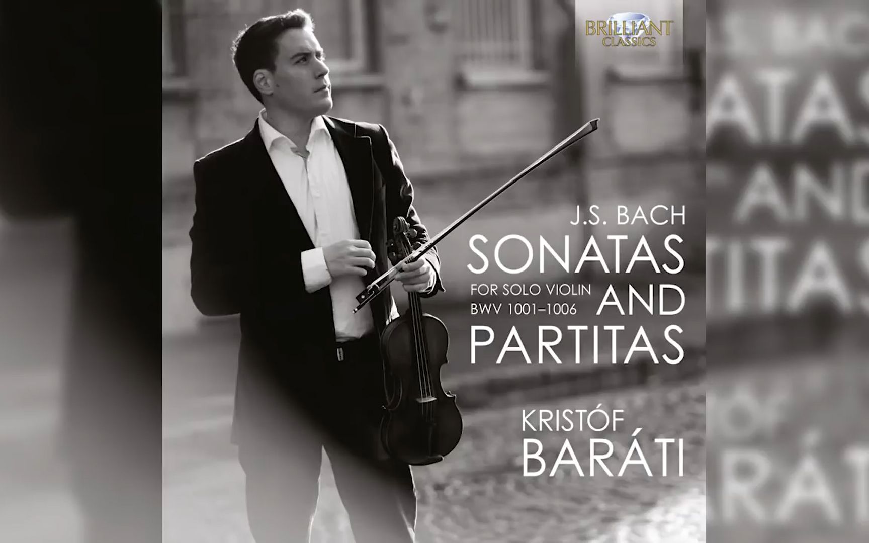 [图]巴赫6首小提琴无伴奏奏鸣曲与组曲 Kristóf Baráti J.S. Bach Sonatas & Partitas for Solo Violin