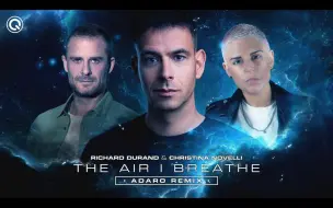 Download Video: Richard Durand & Christina Novelli - The Air I Breathe (Adaro Remix)