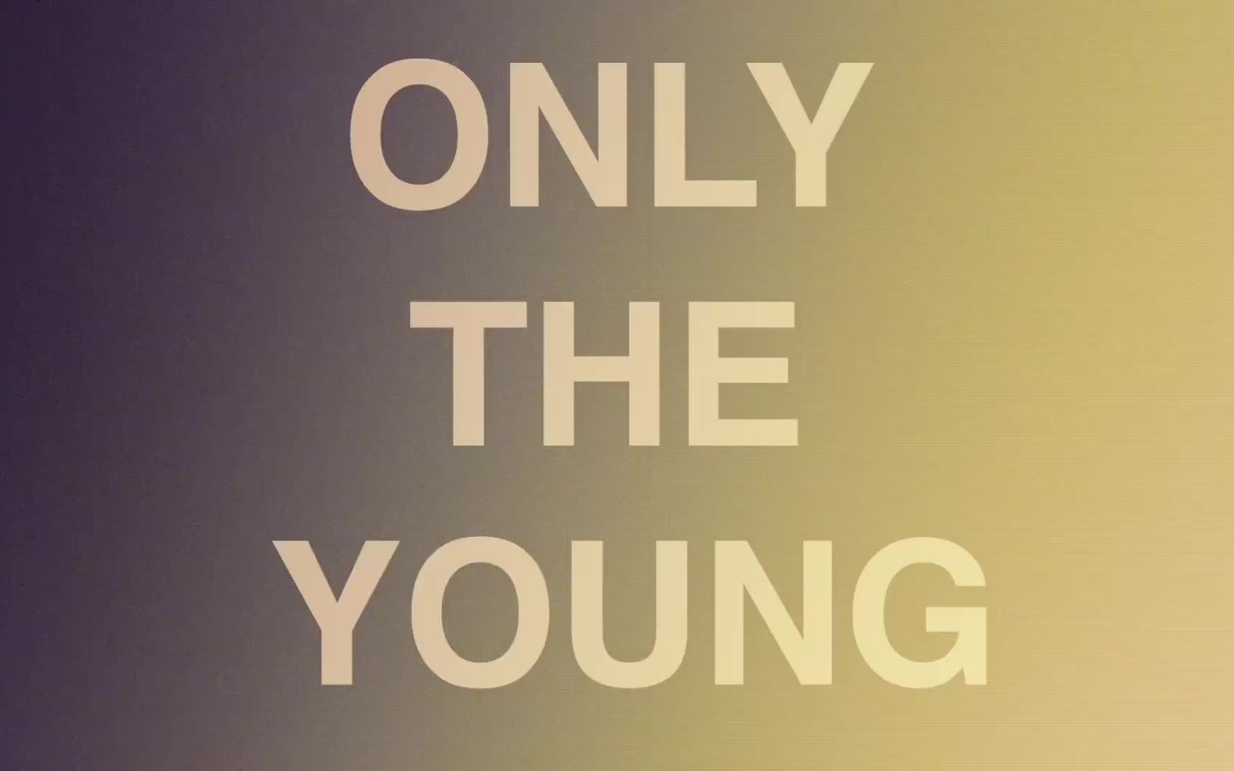 《only the young》-taylor swift