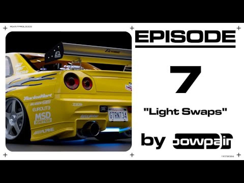 2000's Tuning: Episode 7  "Light Swaps"哔哩哔哩bilibili