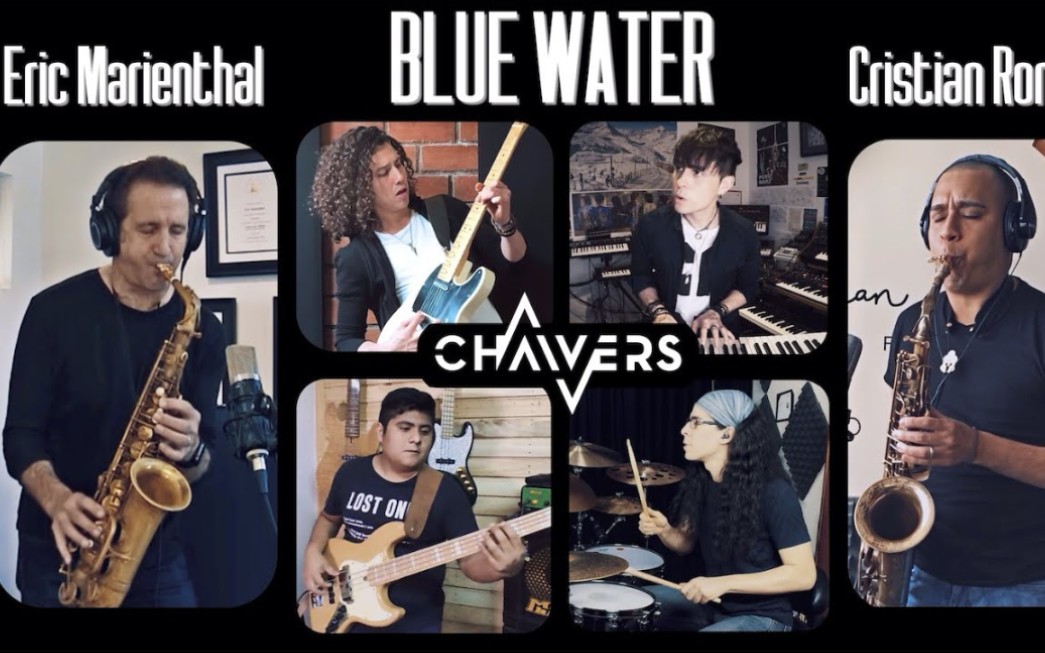 [图]【萨克斯】"Blue Water" - Eric Marienthal ft. Cristian Romero ft. Chaivers