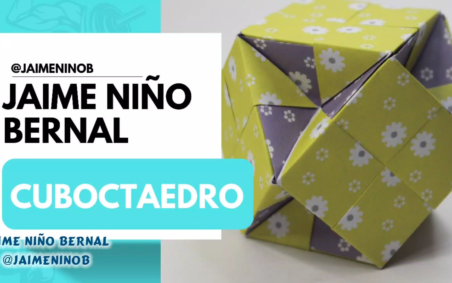【jaime ni09o bernal 】阿基米德多面体折纸花球制作教程poliedros