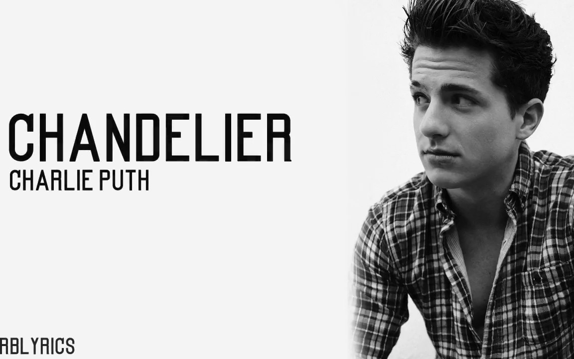 【Charlie Puth】早年嫩的出水猹猹翻唱Sia热单《Chandelier》!哔哩哔哩bilibili