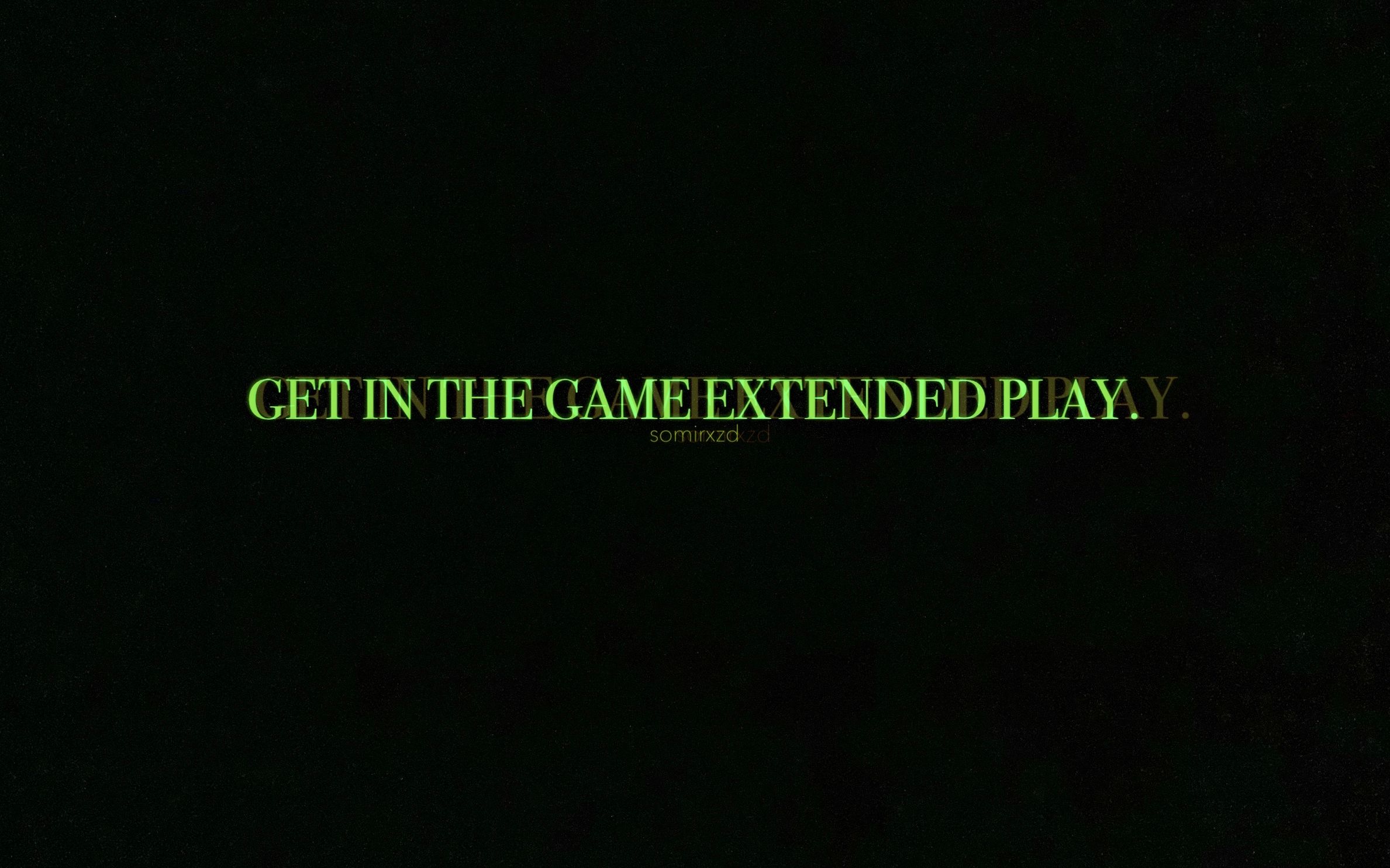 [图]Get In The Game Extended Play Lyric Video