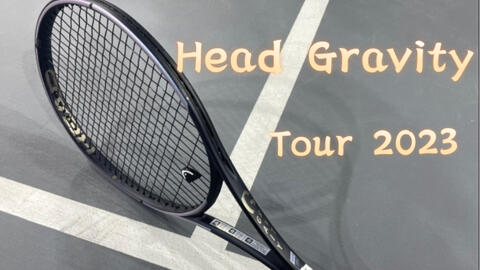 球拍测评】Head Gravity Tour 2023_哔哩哔哩_bilibili