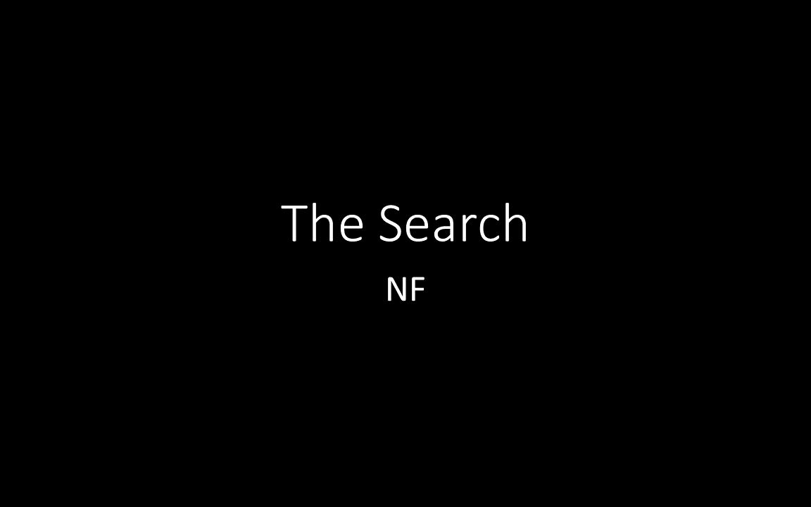 [图][背歌词MV]NF - The Search