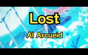 下载视频: 【AI爱尔奎特/Arcueid】Lost