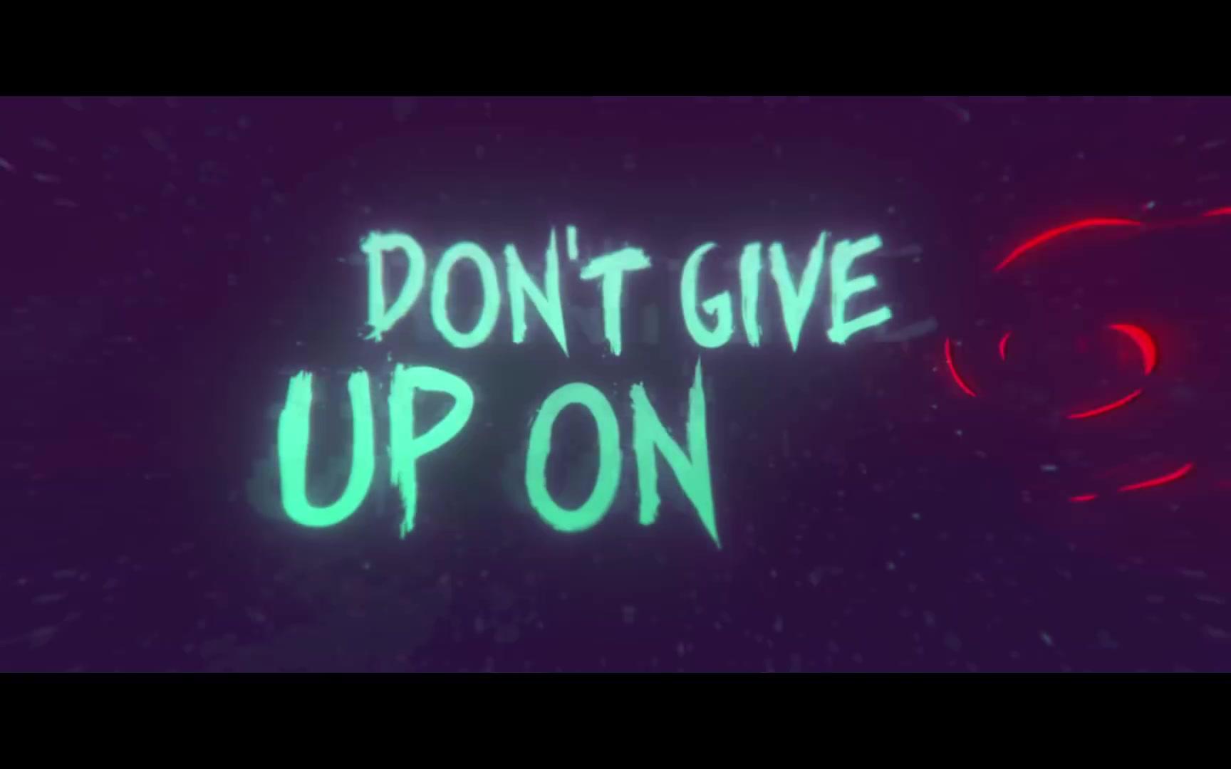 [图]Kill The Noise & Illenium - Don’t Give Up On Me ft. Mako [Lyric Video]