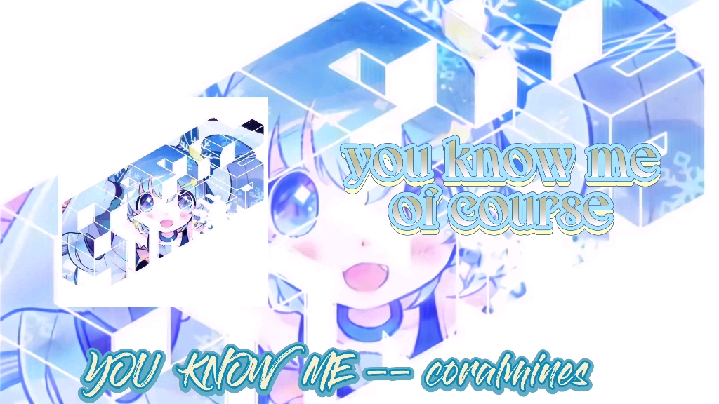 [图]【日推歌曲】| You know me --coralmines